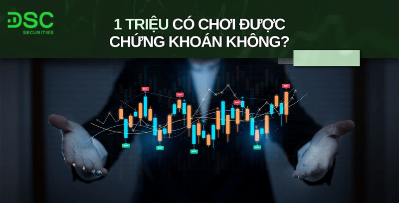 1-trieu-co-choi-chung-khoan-duoc-khong.png