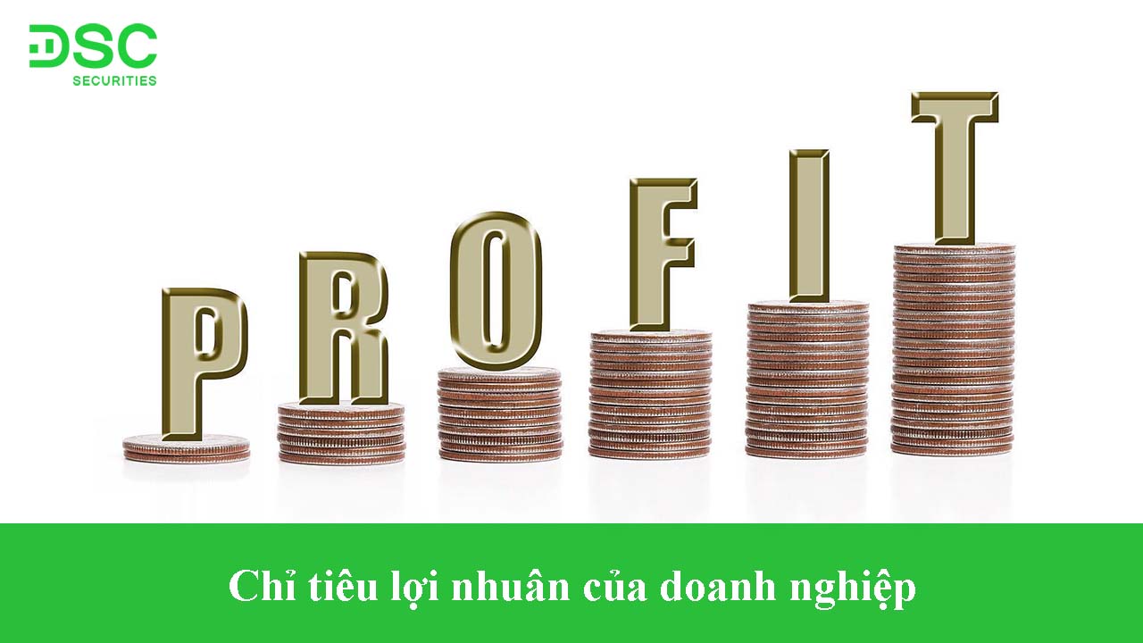 BA CHỈ TIÊU LỢI NHUẬN QUAN TRỌNG GIÚP DOANH NHÂN ĐO LƯỜNG HIỆU QUẢ KINH DOANH