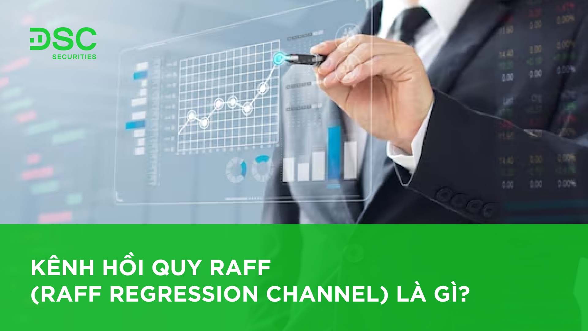 Kênh hồi quy Raff (Raff Regression Channel) là gì? Hướng dẫn cách vẽ ...