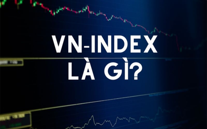 Chỉ số VN-Index là gì?
