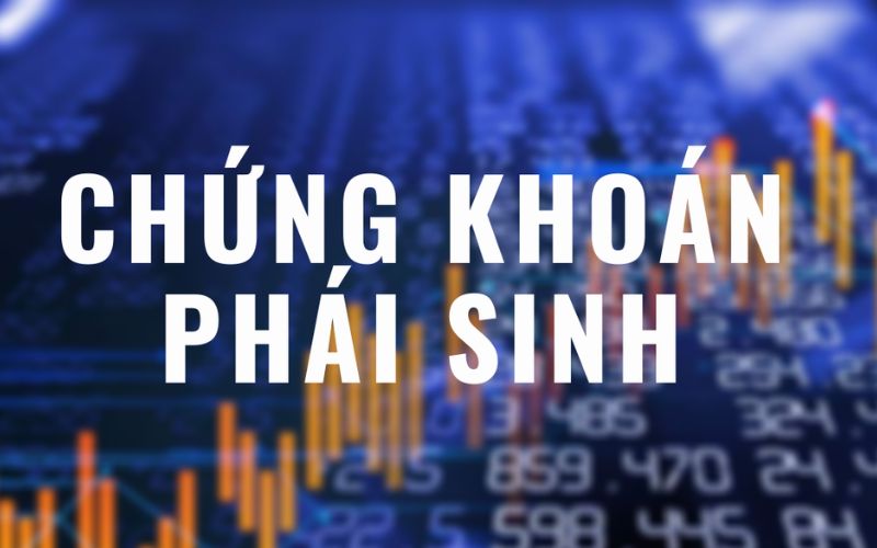 Chứng khoán phái sinh khác gì chứng khoán cơ sở?