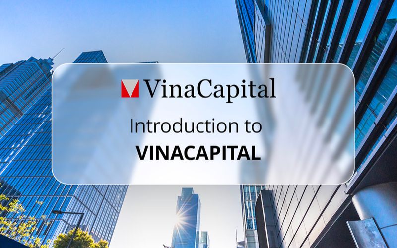 Tổng quan về quỹ mở VinaCapital