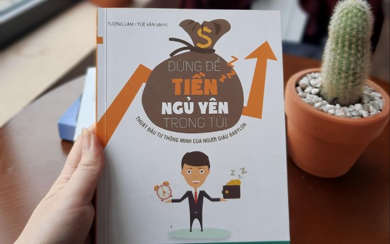 Đừng Để Tiền Ngủ Yên Trong Túi