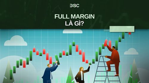 Full margin là gì? Lời khuyên cho nhà đầu tư mới